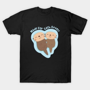 Cute Sea Otters Holding Paws, Made For Each Otter T-Shirt